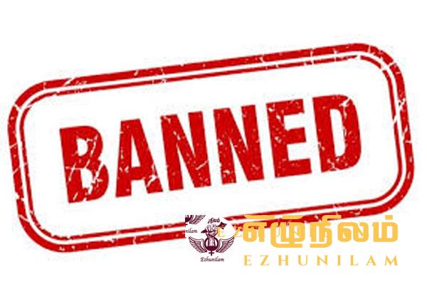 மூன்று அமைப்புகளுக்கும் 55 பேருக்கும் புதிதாக தடை